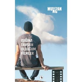 Işığına Tavşan Olduğum Filmler - Murathan Mungan - Metis Yayınları