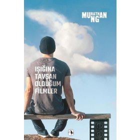 Işığına Tavşan Olduğum Filmler - Murathan Mungan - Metis Yayınları