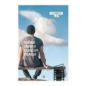 Işığına Tavşan Olduğum Filmler - Murathan Mungan - Metis Yayınları