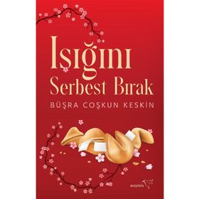 Işığını Serbest Bırak - Büşra Coşkun Keskin