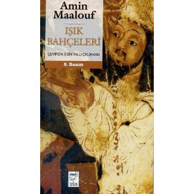 IŞIK BAHÇELERI - AMIN MAALOUF