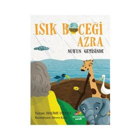 Işık Böceği Azra-Nuh'un Gemisinde - Halime Uraylı