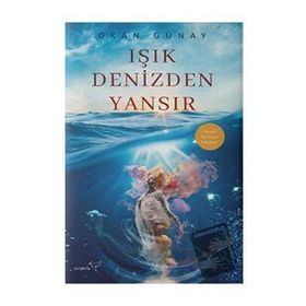Işık Denizden Yansır - Okan Günay