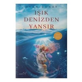 Işık Denizden Yansır - Okan Günay