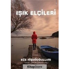 Işık Elçileri - Ece Hişmioğulları