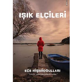 Işık Elçileri - Ece Hişmioğulları