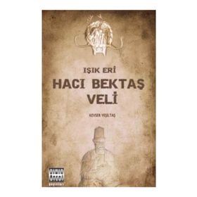 IŞIK ERI HACI BEKTAŞ VELI - GENEL