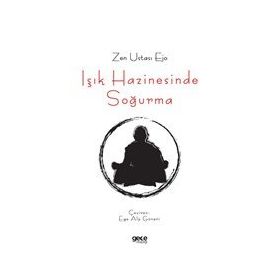 Işık Hazinesinde Soğurma - Zen Ustası Ejo