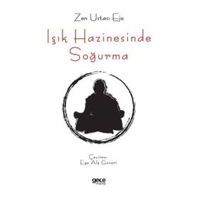 Işık Hazinesinde Soğurma - Zen Ustası Ejo