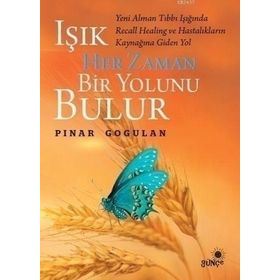 Işık Her Zaman Bir Yolunu Bulur - Pınar Gogulan
