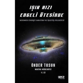 Işık Hızı Engeli Ötesinde - Kosmos Enerji Yaratım Ve İşleyiş Felsefesi - Kolektif