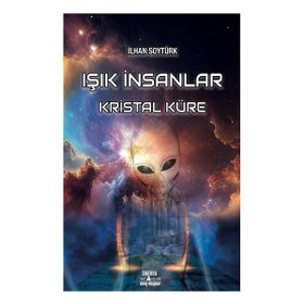 Işık İnsanlar Kristal Küre Smirna Yayınları