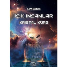 Işık İnsanlar Kristal Küre Smirna Yayınları