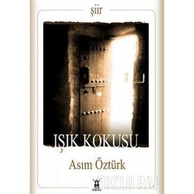 IŞIK KOKUSU - ASIM ÖZTÜRK
