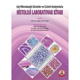 Işık Mikroskopik Görseller ve Çizimli Anlatımlarla Histoloji Laboratuvarı Kitabı - Ankara Nobel Tıp Kitabevi