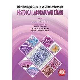 Işık Mikroskopik Görseller ve Çizimli Anlatımlarla Histoloji Laboratuvarı Kitabı - Ankara Nobel Tıp Kitabevi