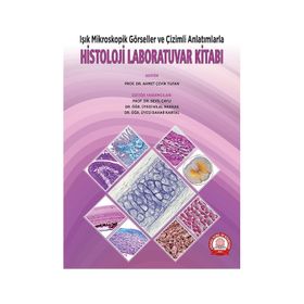 Işık Mikroskopik Görseller ve Çizimli Anlatımlarla Histoloji Laboratuvarı Kitabı - Ankara Nobel Tıp Kitabevi