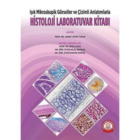 Işık Mikroskopik Görseller ve Çizimli Anlatımlarla Histoloji Laboratuvarı Kitabı - Ankara Nobel Tıp Kitabevi