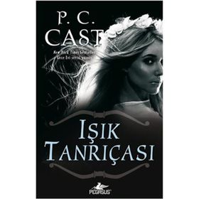IŞIK TANRIÇASI - P. C. CAST