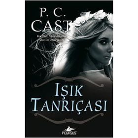 IŞIK TANRIÇASI - P. C. CAST