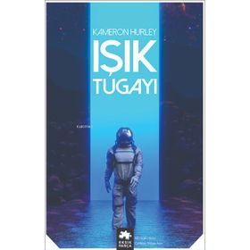 Işık Tugayı Kameron Hurley Eksik Parça Yayınları