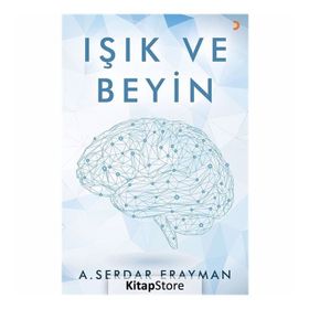 Işık ve Beyin - A. Serdar Erayman