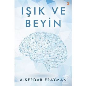 Işık ve Beyin - A. Serdar Erayman
