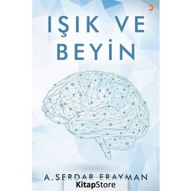 Işık ve Beyin - A. Serdar Erayman