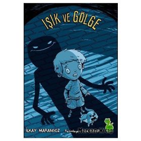 Işık Ve Gölge - İlkay Marangoz
