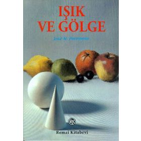 IŞIK VE GÖLGE - JOSE M. PARRAMON