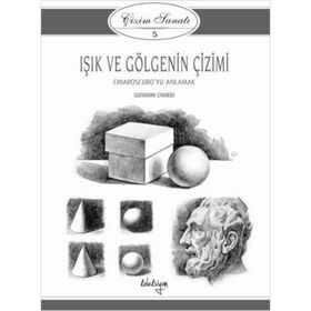 IŞIK VE GÖLGENIN ÇIZIMI ÇIZIM SANATI SERISI 5 - GENEL