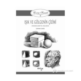 IŞIK VE GÖLGENIN ÇIZIMI ÇIZIM SANATI SERISI 5 - GENEL