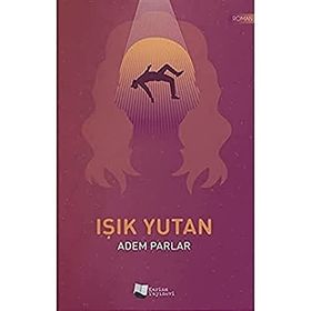 Işık Yutan - Adem Parlar