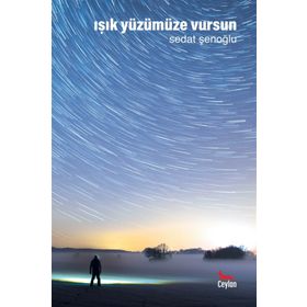 Işık Yüzümüze Vursun - Sedat Şenoğlu