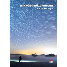 Işık Yüzümüze Vursun - Sedat Şenoğlu