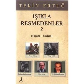 Işıkla Resmedenler 2 - Tekin Ertuğ