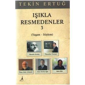 Işıkla Resmedenler 3 - Tekin Ertuğ