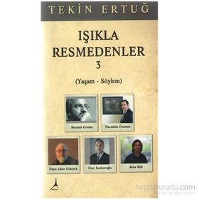 Işıkla Resmedenler 3 - Tekin Ertuğ