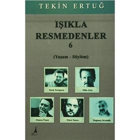 Işıkla Resmedenler 6 - Tekin Ertuğ