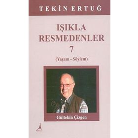Işıkla Resmedenler 7 - Tekin Ertuğ
