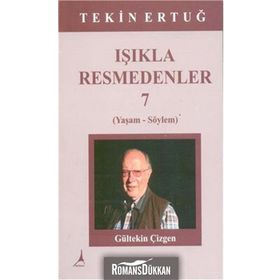 Işıkla Resmedenler 7 - Tekin Ertuğ
