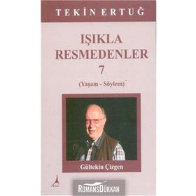 Işıkla Resmedenler 7 - Tekin Ertuğ