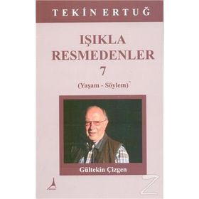 Işıkla Resmedenler 7 - Tekin Ertuğ