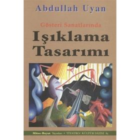 IŞIKLAMA TASARIMI GÖSTERI SANATLARINDA - ABDULLAH UYAN