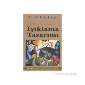 IŞIKLAMA TASARIMI GÖSTERI SANATLARINDA - ABDULLAH UYAN