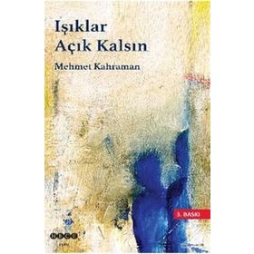 Işıklar Açık Kalsın - Mehmet Kahraman
