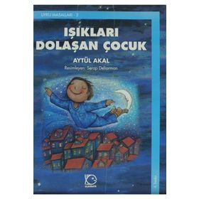 Işıkları Dolaşan Çocuk - Aytül Akal