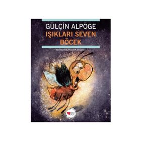 IŞIKLARI SEVEN BÖCEK - GÜLÇİN ALPÖGE