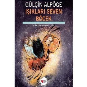 IŞIKLARI SEVEN BÖCEK - GÜLÇİN ALPÖGE