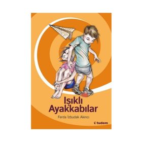 IŞIKLI AYAKKABILAR - FERDA İZBUDAK AKINCI